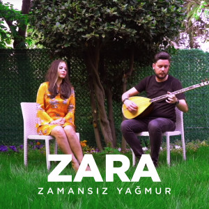Listen to Zamansız Yağmur song with lyrics from Zara