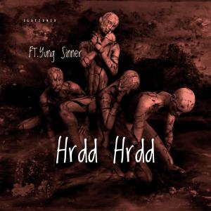 Yung Sinner的專輯Hrdd Hrdd (feat. Yung Sinner) [Explicit]