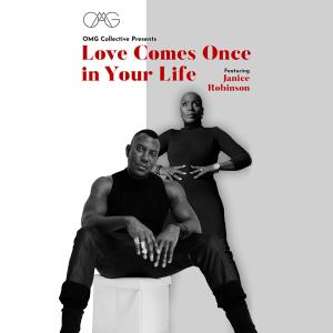 อัลบัม Love Comes Once In Your Life (feat. Janice Robinson) ศิลปิน OMG Collective