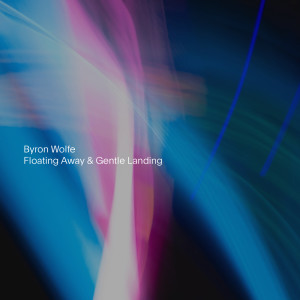 Listen to Gentle Landing song with lyrics from Byron Wolfe