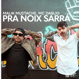 Malik Mustache的專輯Pra Noix Sarrá