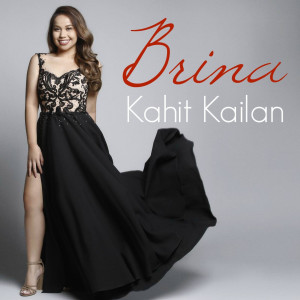 Listen to Kahit Kailan song with lyrics from Brina Marasigan