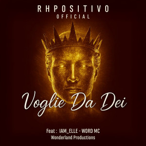 Album Voglie Da Dei (Explicit) from RHPositivo_official