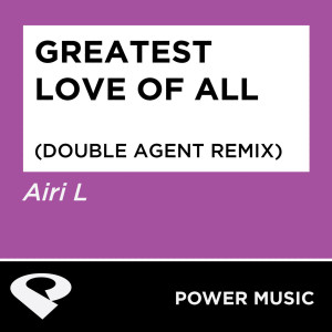 收聽Power Music Workout的Greatest Love of All (Double Agent Extended Remix)歌詞歌曲