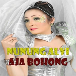 Dengarkan Aja Bohong (Explicit) lagu dari Nunung Alvi dengan lirik