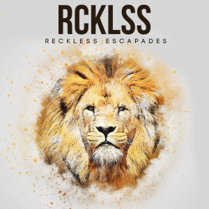 Album Rcklss (Explicit) from Reckless Escapades