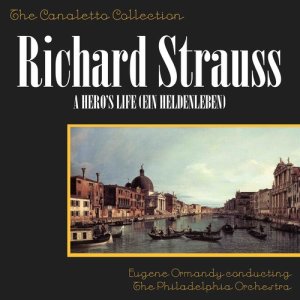 Anshel Brusilow的專輯Richard Strauss: A Hero's Life (Ein Heldenleben), Op. 40