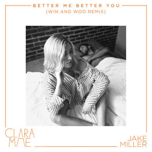 Better Me Better You (Win and Woo Remix)