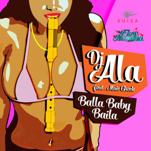 收听DJ Ala的BALLA BABY BAILA歌词歌曲