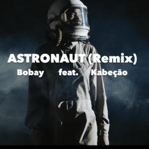 收聽Bobay Beats的Astronaut (Remix)歌詞歌曲