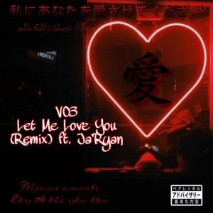 收聽Ja'ryan的Let Me Love You (feat. V03)歌詞歌曲