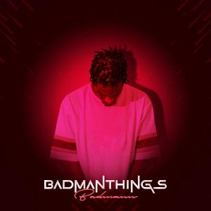 Badmann的專輯Badmanthings