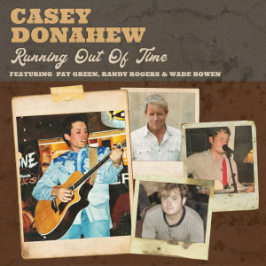 Casey Donahew的專輯Running out of Time