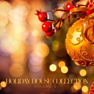อัลบัม Holiday House Collection, Vol. 5 ศิลปิน Various Artists