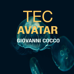 อัลบัม Tec Avatar (Explicit) ศิลปิน Giovanni Cocco