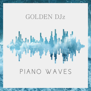 Piano Waves dari Golden DJz