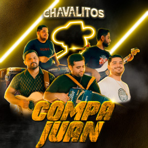 Listen to Compa Juan song with lyrics from Los Chavalitos