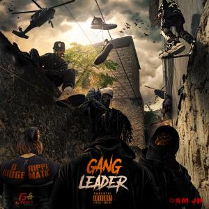 ดาวน์โหลดและฟังเพลง Gang leader (feat. Rippamatic & 1Gforce) (Explicit) พร้อมเนื้อเพลงจาก Djudge