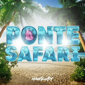 ดาวน์โหลดและฟังเพลง Ponte Safari (Explicit) พร้อมเนื้อเพลงจาก Hawkuby