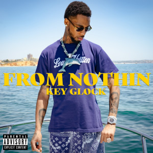 收聽Key Glock的From Nothing (Explicit)歌詞歌曲