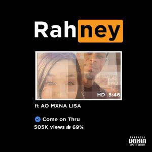 Rahney的專輯Come on Thru (feat. AO FNL) [Radio Edit]