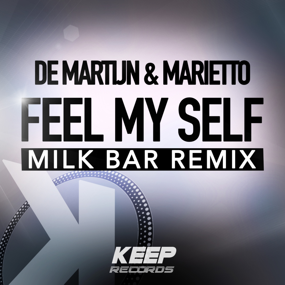 Feel My Self (Milk Bar Radio Edit)