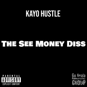 อัลบัม The See Money Diss (Explicit) ศิลปิน Kayo Hustle