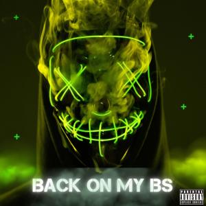 El的專輯BACK ON MY BS (Explicit)