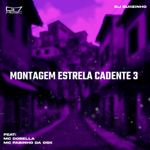 Montagem Estrela Cadente 3 (Explicit) dari DJ Guiizinho