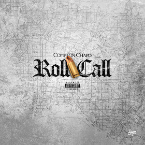 Listen to Roll Call (Explicit) song with lyrics from Compton Chapo
