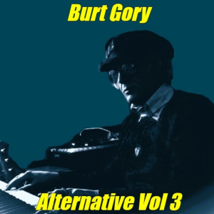 Alternative Version, Vol. 3 dari Burt Gory