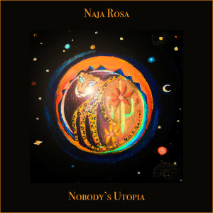 收聽Naja Rosa的Nobody’s Utopia歌詞歌曲