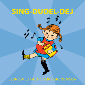 Astrid Lindgren的專輯Sing-Dudel-Dej - Sjung med i Astrid Lindgrens visor