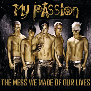 My Passion的專輯The Mess We Made Of Our Lives