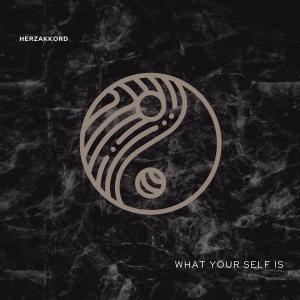 收聽Herzakkord的What Yourself Is歌詞歌曲