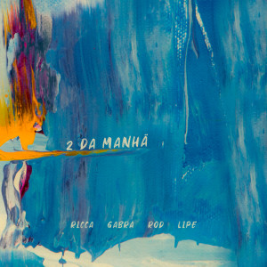 Listen to 2 da Manhã song with lyrics from Ricca