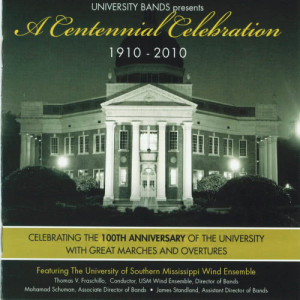 University Bands presents A Centennial Celebration 1910-2010