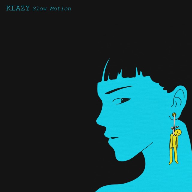 Listen to 느린 재생(Slow Motion) song with lyrics from KLAZY