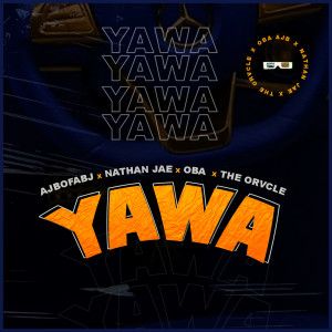 ดาวน์โหลดและฟังเพลง Yawa พร้อมเนื้อเพลงจาก AJBOFABJ