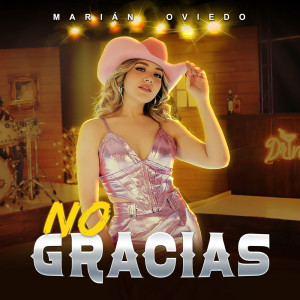 收聽Marián Oviedo的No Gracias歌詞歌曲