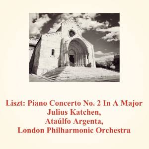 Julius Katchen的專輯Liszt: Piano Concerto No. 2 in a Major