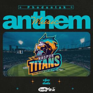 收聽vijay dada的Phoduntak (Nagpur Titans Anthem)歌詞歌曲