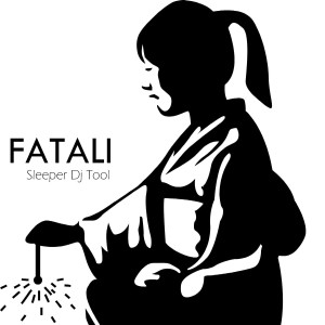 อัลบัม Sleeper - DJ Tool ศิลปิน Fatali