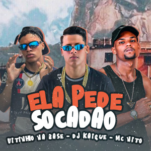 Ela Pede Socadão (Explicit)