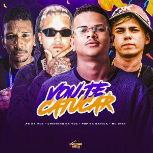 Pop Na Batida的专辑VOU TE CATUCAR (Explicit)