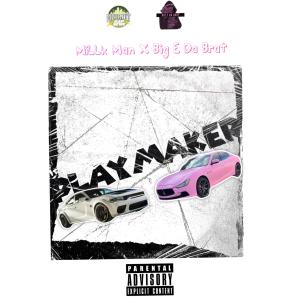 Album Playmaker (feat. Big E Da Brat & Millk Man) (Explicit) from Detroit Rap News