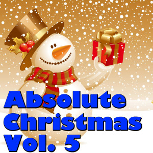 Wells Cathedral Choir的專輯Absolute Christmas, Vol. 5