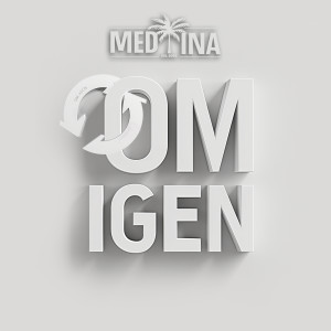 อัลบัม Om igen (Explicit) ศิลปิน Medina