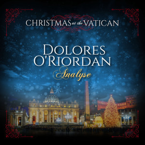 Dolores O'Riordan的專輯Analyse (Christmas at The Vatican) (Live)