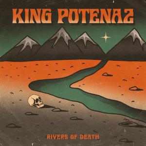 收聽King Potenaz的Rivers Of Death歌詞歌曲